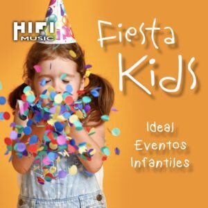 Fiesta kids - musica para dj argentina - hi fi music