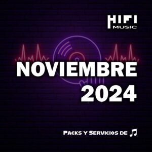 Noviembre 2024 - musica para dj argentina - hi fi music