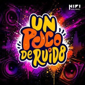 Un Poco de Ruido remix - Musica para Dj Argentina - Hi Fi Music
